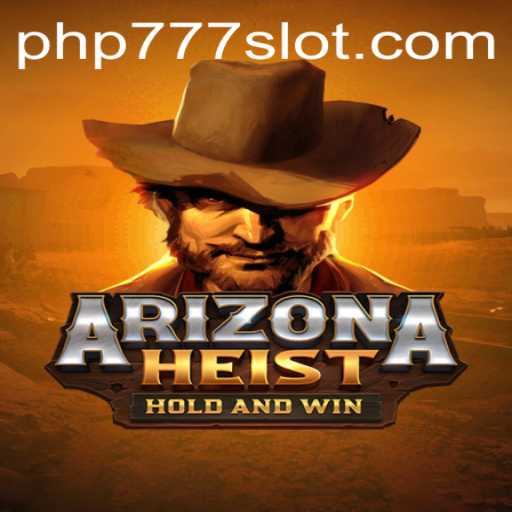 Master the Art of Thrilling Heists in ArizonaHeist with PHP777