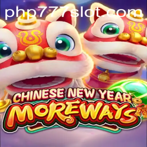 Discover the Exciting World of CHINESENEWYEARMOREWAYS with PHP777