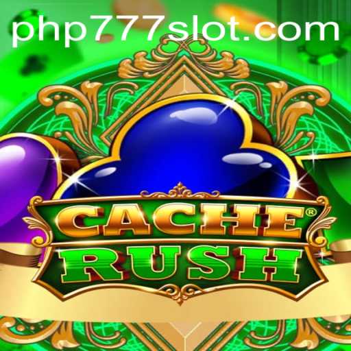 Dive into the Exciting World of CacheRush with PHP777