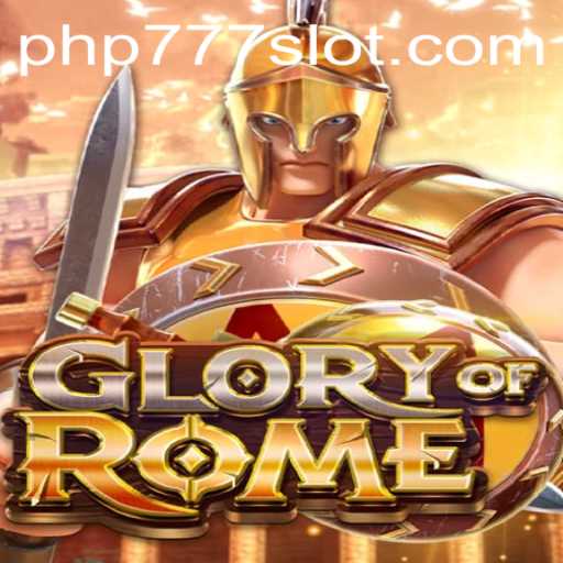 Glory of Rome: Rediscover the Epic Arising through PHP777