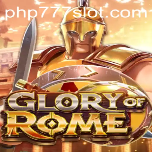 Glory of Rome: Rediscover the Epic Arising through PHP777