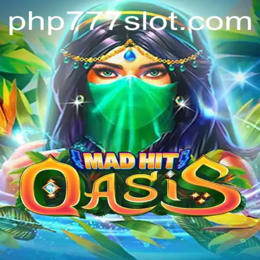 Discover the Oasis of Excitement: MadHitOasis