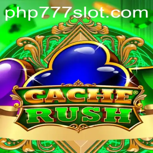Dive into the Exciting World of CacheRush with PHP777