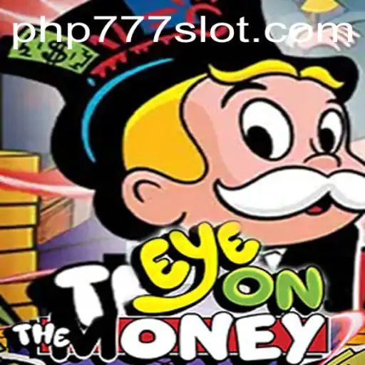 EyeOnTheMoney: A Thrilling New Game Experience with PHP777
