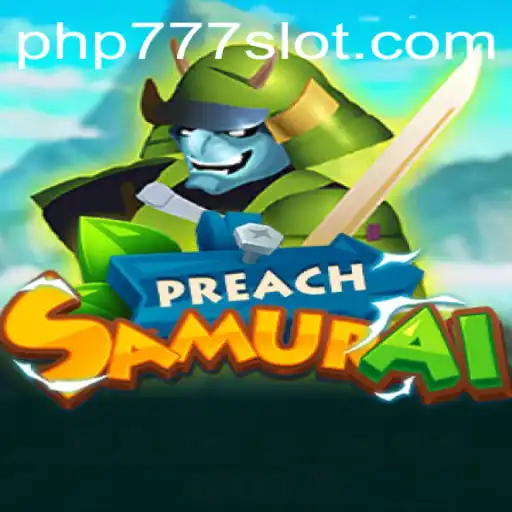 PreachSamurai: A New Era in Gaming with PHP777