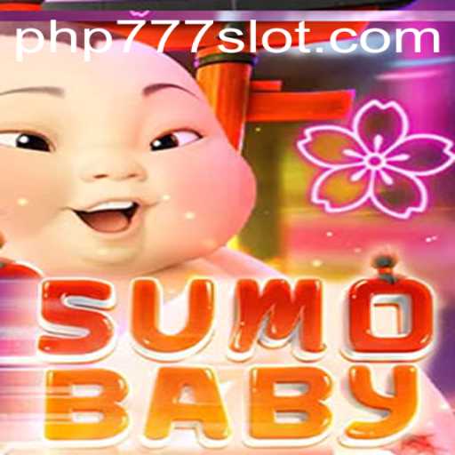 Exploring the World of SumoBaby: A Unique Gaming Experience with PHP777