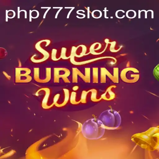Discover the Exciting Realm of SuperBurningWins - A Deep Dive with PHP777